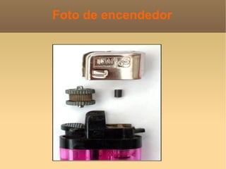 Foto de encendedor
 