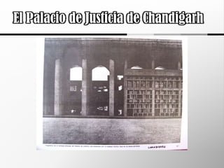 El Palacio de Justicia de Chandigarh
 