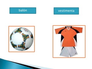 balón   vestimenta
 