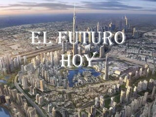 EL FUTURO HOY 