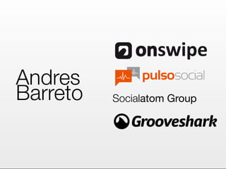 Andres
Barreto   Socialatom Group
 