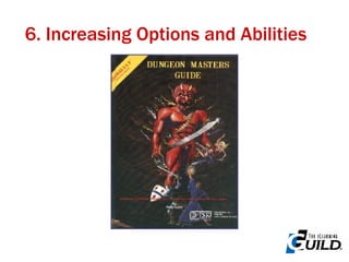 6. Increasing Options and Abilities 