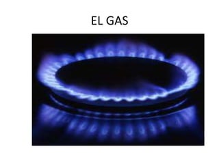 EL GAS
 