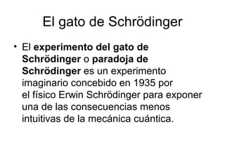 El gato de Schrödinger | PPT
