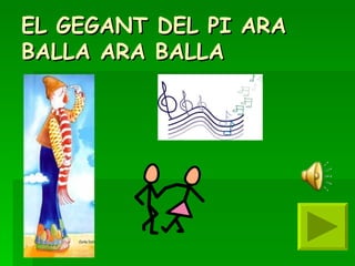 EL GEGANT DEL PI ARA BALLA ARA BALLA 