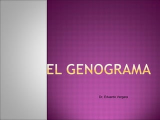 Dr, Eduardo Vergara
 