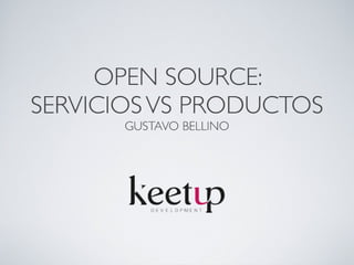 Open Source: Servicios vs Productos