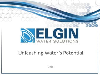 Unleashing Water’s Potential
2015
 