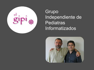 Grupo Independiente de Pediatras Informatizados 