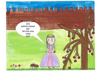 El nostre pare
      ens
estima massa
      per
 fer-nos una
     cosa
     així!
 