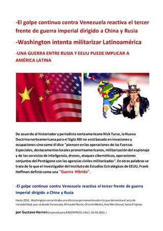 -El golpe continuo contra Venezuela reactiva el tercer
frente de guerra imperial dirigido a China y Rusia
-Washington inte...