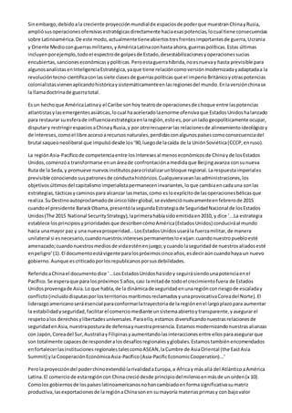 Sinembargo,debidoala creciente proyecciónmundialde espaciosde poderque muestranChinayRusia,
ampliósusoperacionesofensivase...