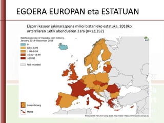 Elgorri kasuen jakinarazpena milioi biztanleko estatuka, 2018ko
urtarrilaren 1etik abenduaren 31ra (n=12.352)
EGOERA EUROPAN eta ESTATUAN
 
