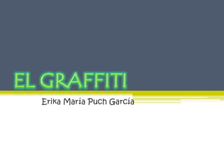 Erika María Puch García
 