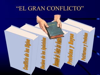 “EL GRAN CONFLICTO”
 