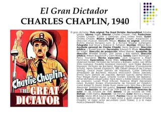 El Gran Dictador   CHARLES CHAPLIN, 1940 <ul><li>El gran dictador.  Título original: The Great Dictator. Nacionalidad:  Es...