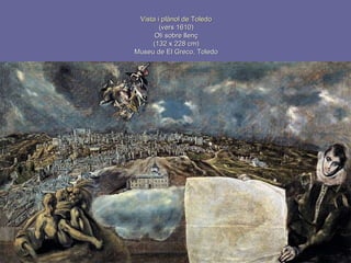 Vista i plànol de Toledo (vers 1610) Oli sobre llenç (132 x 228 cm) Museu de El Greco, Toledo 