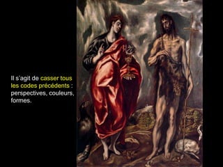 Il s’agit de casser tous
les codes précédents :
perspectives, couleurs,
formes.
 