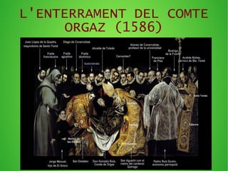 L'ENTERRAMENT DEL COMTE
ORGAZ (1586)
 