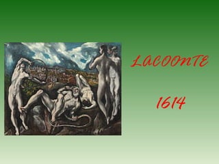 LACOONTE
1614
 