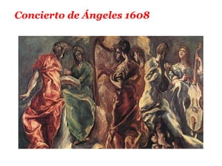 Concierto de Ángeles 1608
 