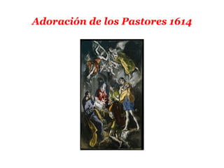 Adoración de los Pastores 1614
 