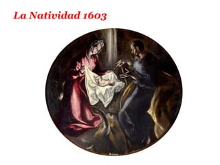 La Natividad 1603
 