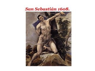 San Sebastián 1608.
 