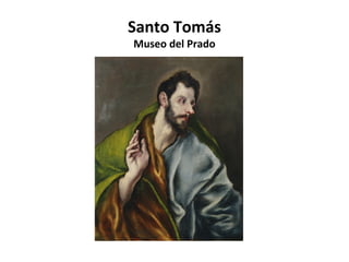 Santo Tomás
Museo del Prado

 