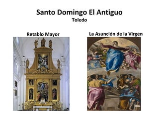 Santo Domingo El Antiguo
Toledo

Retablo Mayor

La Asunción de la Virgen

 