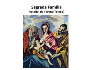 Sagrada Familia

Hospital de Tavera (Toledo)

 