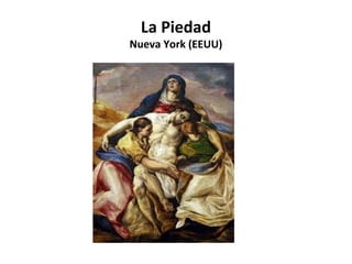 La Piedad

Nueva York (EEUU)

 