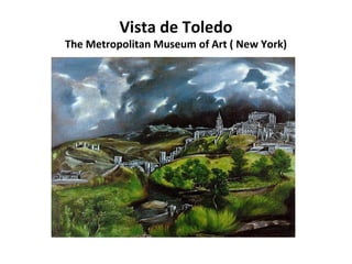 Vista de Toledo

The Metropolitan Museum of Art ( New York)

 