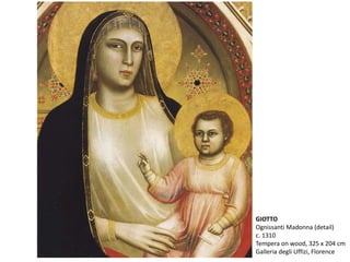 GIOTTO
Ognissanti Madonna (detail)
c. 1310
Tempera on wood, 325 x 204 cm
Galleria degli Uffizi, Florence
 