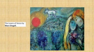 The Lovers of Vence by
Marc Chagall.
 