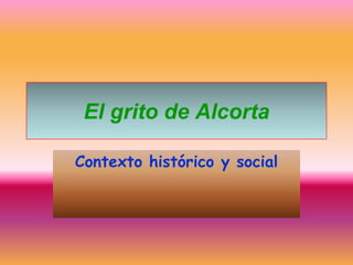 El grito de Alcorta Contexto histórico y social 