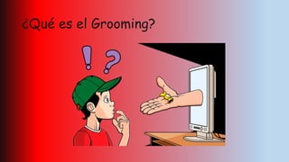  presentación sobre el Grooming