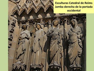 Esculturas Catedral de Reims
Jamba derecha de la portada
occidental

 