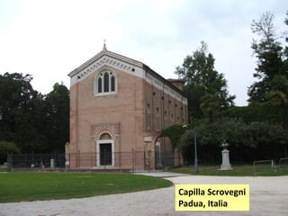 Capilla Scrovegni
Padua, Italia

 