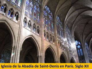 Iglesia de la Abadía de Saint-Denis en París. Siglo XII

 