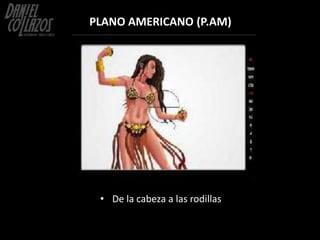 PLANO AMERICANO (P.AM)




 • De la cabeza a las rodillas
 