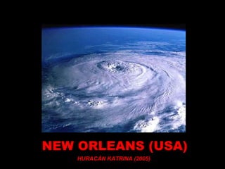 NEW ORLEANS (USA) HURACÁN KATRINA (2005) 