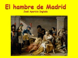 El hambre de Madrid José Aparicio Inglada 