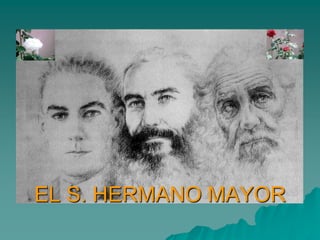 EL S. HERMANO MAYOR 