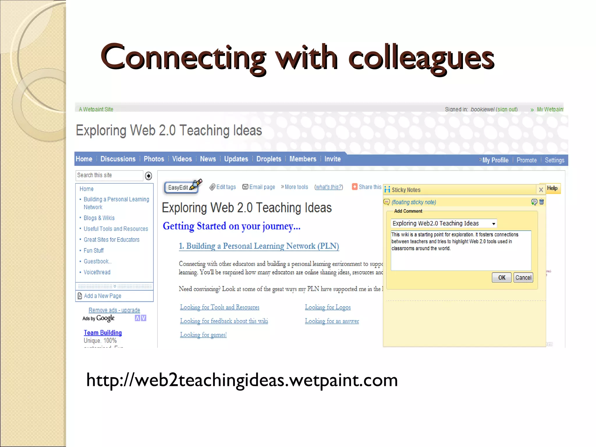 Connecting with colleagues  http://web2teachingideas.wetpaint.com 