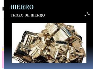 HIERROTROZO DE HIERRO