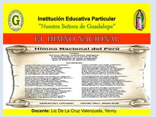 Docente: Lic De La Cruz Valenzuela, Yenny
 