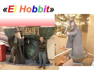 «El Hobbit»
 