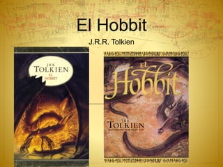 El Hobbit
J.R.R. Tolkien
 