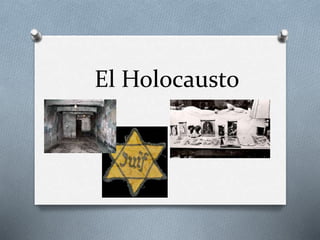 El Holocausto
 